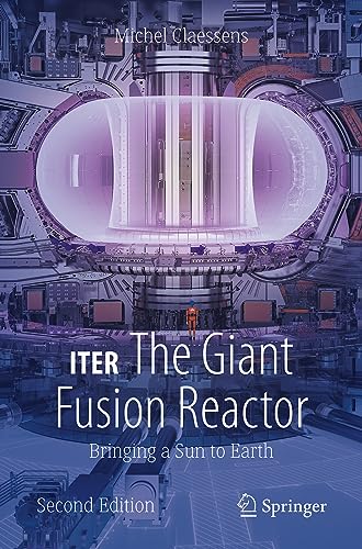 Michel Claessens Iter, The Giant Fusion Reactor, Bringing A Sun To Earth (Copernicus Books)
