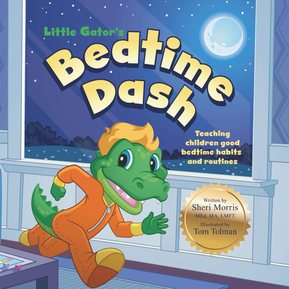 Little Gator's Bedtime Dash: Teaching Kids Good Bedtime Habits & Routines: Teaching Children Good Bedtime Habits and Routines (Little Gator Books)