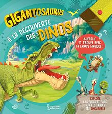 Gigantosaurus : à la découverte des dinos : cherche et trouve avec ta lampe magique !