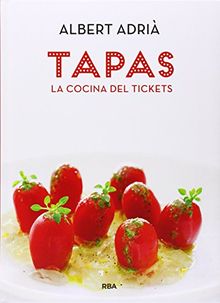 Tapas, la cocina del Tickets (GASTRONOMÍA Y COCINA)