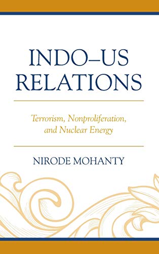 Indo-US Relations: Terrorism, Nonproliferation, and Nuclear Energy