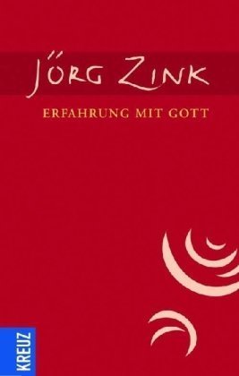 Erfahrung Mit Gott Wir Stehen Nicht Am Ende Sondern Am Anfang Des Christentums Von Jorg Zink Erfahrung Mit Gott Wir Stehen Nicht Am Ende Sondern Am Anfang Des Christentums Von Jorg Zink
