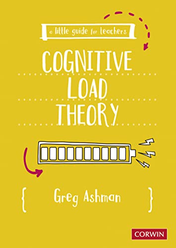 Greg Ashman A Little Guide For Teachers, Cognitive Load Theory