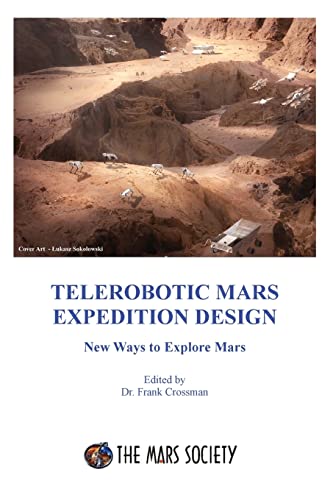 Telerobotic Mars Expedition Design: New Ways to Explore Mars