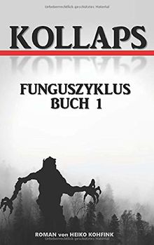 Kollaps: Funguszyklus Buch 1