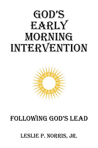 God's Early Morning Intervention: Following God's Lead