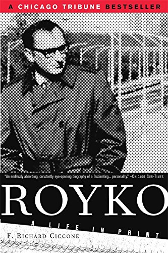 Royko: A Life In Print (Illinois)