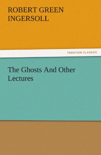 The Ghosts And Other Lectures (TREDITION CLASSICS)
