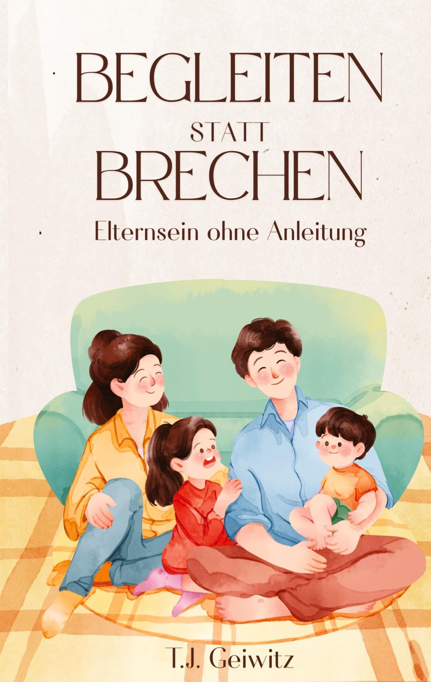 BEGLEITEN statt BRECHEN