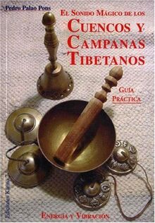 Sonido Magico De Cuencos Y Campanas Tibetanos/ Magic Sounds of Tibetan Bells