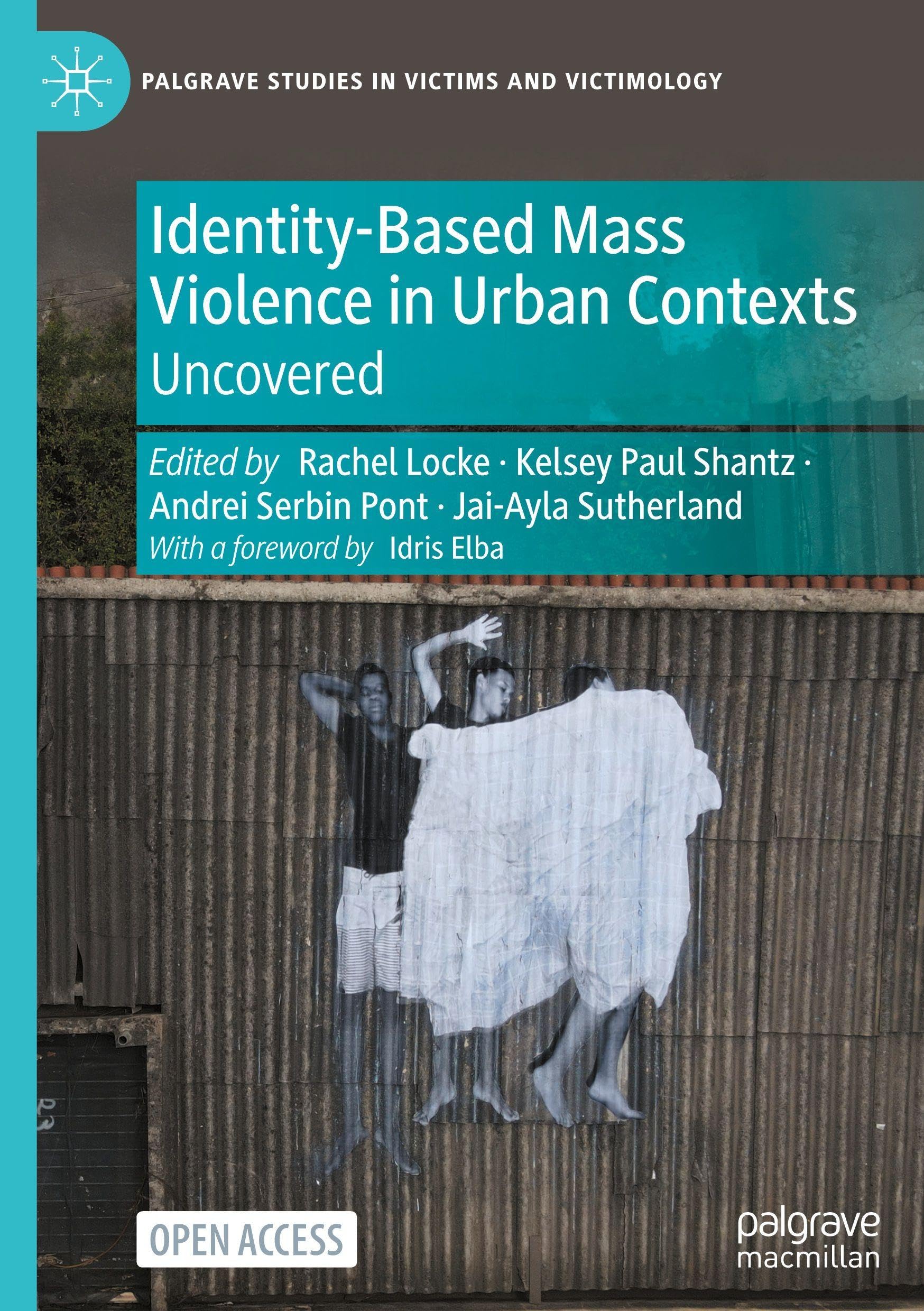 Identity-Based Mass Violence in Urban Contexts: Uncovered (Palgrave Studies in Victims and Victimology)
