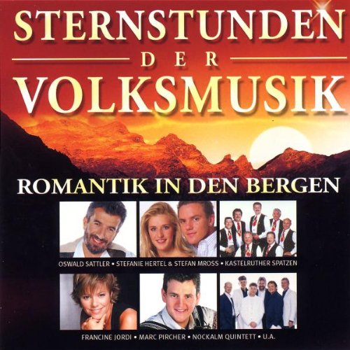 Sternstunden Der Volksmusik-Romantik in Den Bergen von Various