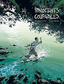 Les innocents coupables : cycle 1. Vol. 2. La trahison