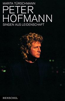 Peter Hofmann: Singen aus Leidenschaft