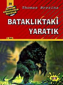 Dört Kafadarlar Takımı 39 - Bataklıktaki Yaratık