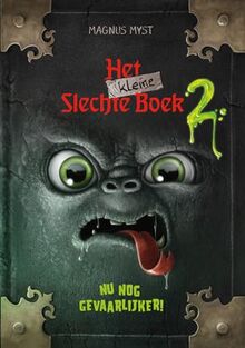 2: Nu nog gevaarlijker! (Het kleine slechte boek, 2)