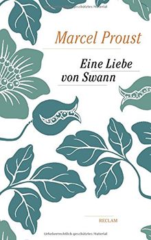 Eine Liebe von Swann (Reclam Taschenbuch, Band 20543)