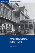 American Drama 1900-1990 (Cambridge Contexts in Literature)