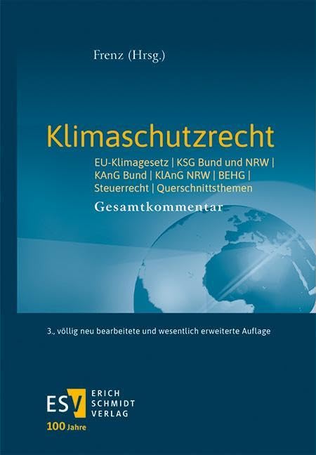 Klimaschutzrecht: EU-Klimagesetz, KSG Bund und NRW, KAnG, BEHG, Steuerrecht, Querschnittsthemen - - - - Gesamtkommentar