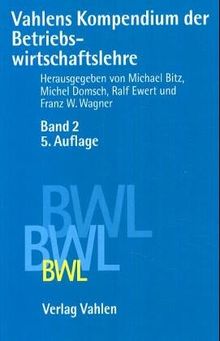 Vahlens Kompendium der Betriebswirtschaftslehre  Bd. 2