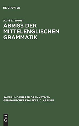 Abriß der mittelenglischen Grammatik (Sammlung kurzer Grammatiken germanischer Dialekte. C: Abrisse, 6, Band 6)