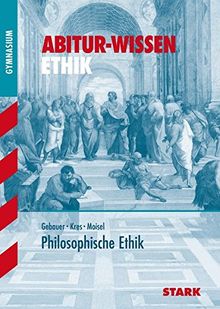 Abitur-Wissen - Ethik Philosophische Ethik