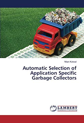 Automatic Selection of Application Specific Garbage Collectors