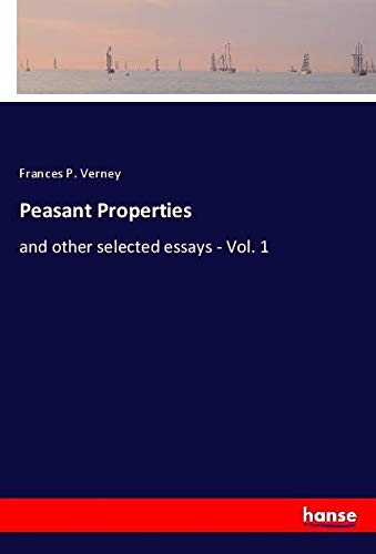 Peasant Properties: and other selected essays - Vol. 1