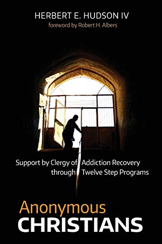 Anonymous Christians: Support by Clergy of Addiction Recovery through Twelve Step Programs