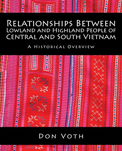 Relationships Between Lowland and Highland People of Central and South Vietnam: A Historical Overview