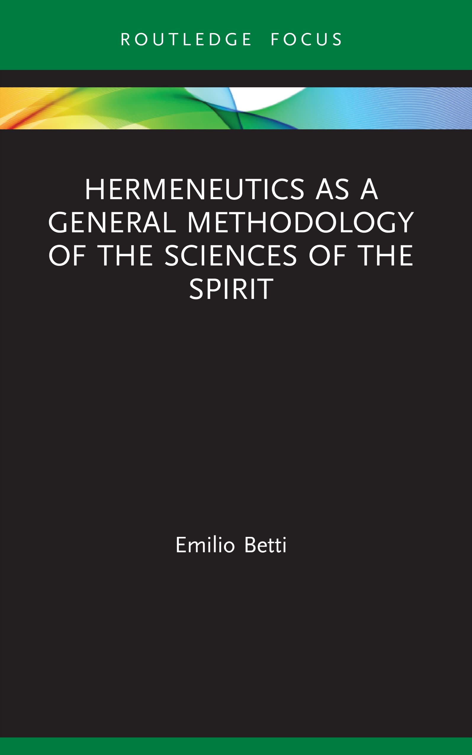 Hermeneutics as a General Methodology of the Sciences of the Spirit (Law and Politics)