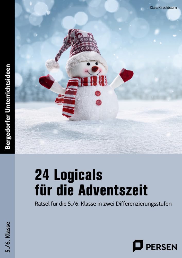 24 Logicals für die Adventszeit - 5./6. Klasse: Rätsel für die 5./6. Klasse in zwei Differenzierun gsstufen