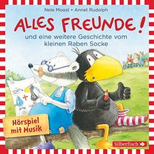 Alles Freunde!: und eine weitere Geschichte vom kleinen Raben Socke: 1 CD (Kleiner Rabe Socke)