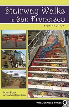 Stairway Walks in San Francisco: The Joy of Urban Exploring