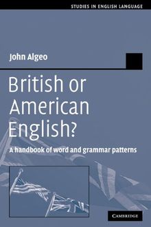 British or American English?: A Handbook of Word and Grammar Patterns (Studies in English Language)