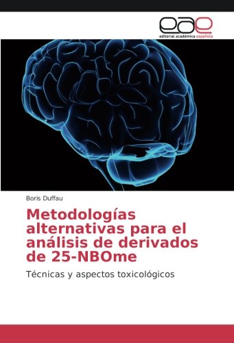 Metodologías alternativas para el análisis de derivados de 25-NBOme: Técnicas y aspectos toxicológicos
