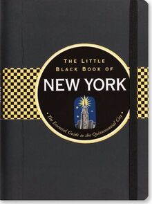 The Little Black Book of New York 2013: The Essential Guide to the Quintessential City (Little Black Book New York)