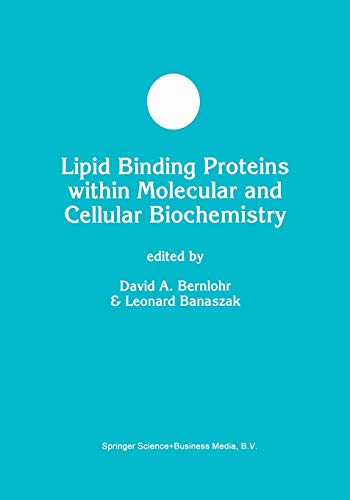 Lipid Binding Proteins within Molecular and Cellular Biochemistry (Developments in Molecular and Cellular Biochemistry, 29, Band 29)