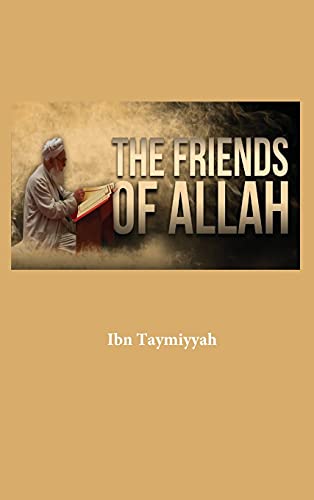 Al-Imam Ibn Taymiyyah The Friends Of Allah