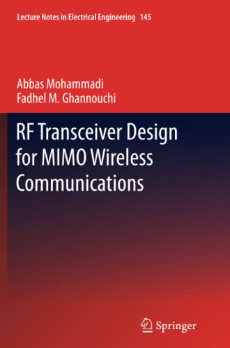 RF Transceiver Design for MIMO Wireless Communications (Lecture Notes in Electrical Engineering, Band 145)