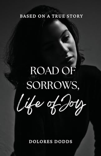 Road of Sorrows ~ Life of Joy