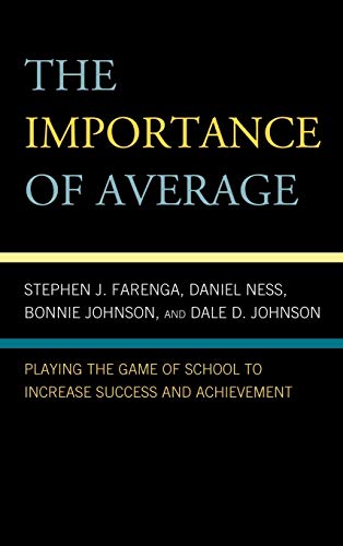 The Importance of Average: Playing the Game of School to Increase Success and Achievement