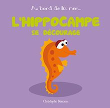 L'hippocampe se décourage