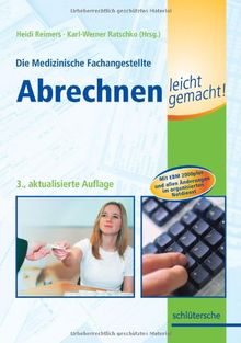 Die Medizinische Fachangestellte: Abrechnen leicht gemacht!