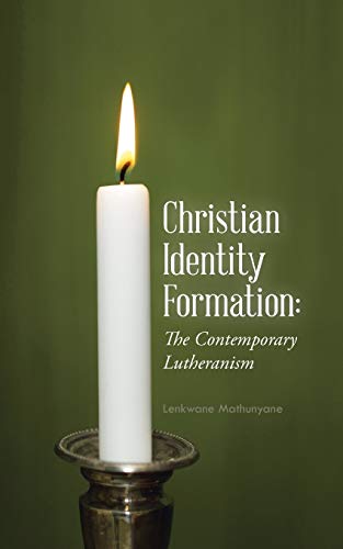 Christian Identity Formation: The Contemporary Lutheranism