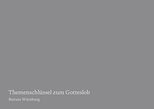 Gotteslob - Themenschlüssel Bistum Würzburg Gebunden