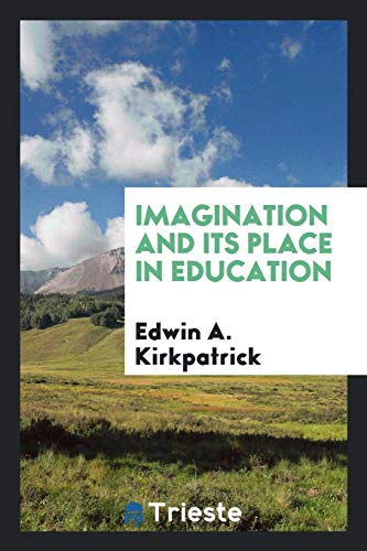 Imagination and Its Place in Education