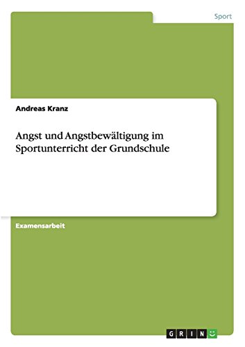 Angst und Angstbewältigung im Sportunterricht der Grundschule
