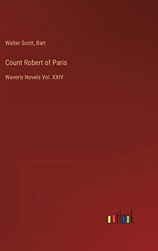 Count Robert of Paris: Waverly Novels Vol. XXIV