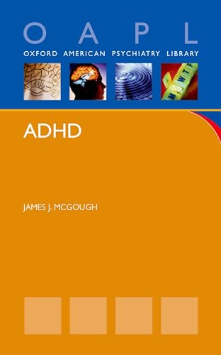 Adhd (Oxford American Psychiatry Library)